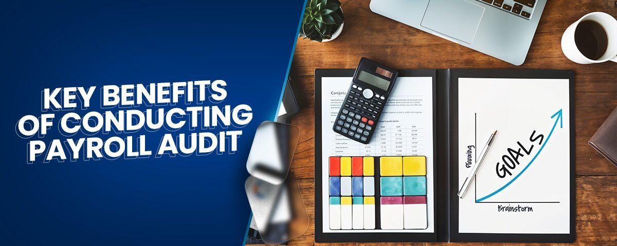 Key Benefits Of Conducting Payroll Audit